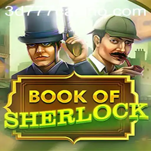 Unveiling the Mysteries of BookOfSherlock on 3D777.COM