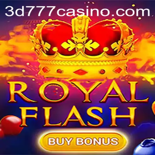 Discover RoyalFlashBuyBonus: The High-Stakes Adventure on 3D777.COM