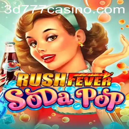 Exploring RushFeverSodaPop: The Dynamic Gaming Experience with a 3D Twist